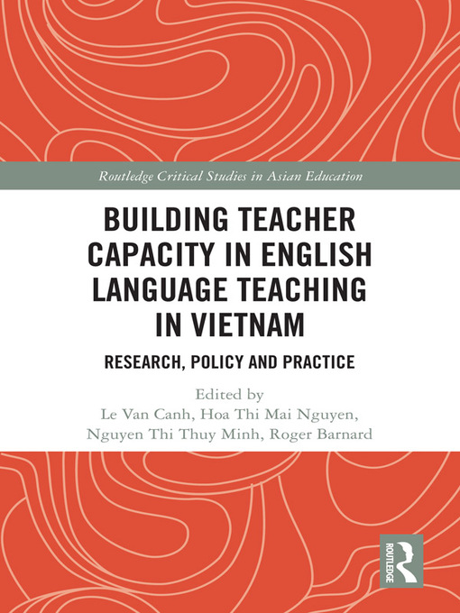 Title details for Building Teacher Capacity in English Language Teaching in Vietnam by Van Canh Le - Wait list